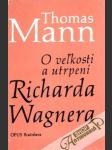 O veľkosti a utrpení Richarda Wagnera - náhled