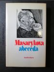 Masarykova abeceda : výbor z myšlenek Tomáše Garriqua Masaryka - náhled