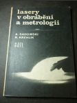 Lasery v obrábění a metrologii : určeno technikům, inženýrům technologům i studentům odborných a vysokých škol - náhled