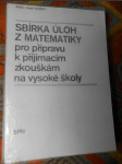 Sbírka úloh z matematiky pro přípravu k přijímacím zkouškám na vysoké školy - náhled