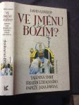 Ve jménu Božím : tajemná smrt třiatřicetidenního papeže Jana Pavla I. - náhled