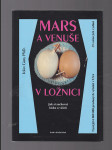 Mars a Venuše v ložnici / jak si zachovat lásku a vášeň - náhled
