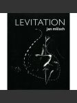 Jan Mlčoch: Levitation - náhled