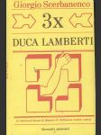 3 x Duca Lamberti - náhled