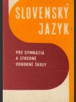 Slovenský jazyk pre gymnáziá a SOŠ - náhled