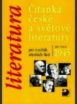Čítanka české a světové literatury pro 4. ročník sš po roce 1945 - náhled