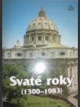 SVATÉ ROKY ( 1300 - 1983 ) - POLC Jaroslav V. - náhled