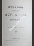 Umučení a oslavení pána našeho ježíše krista podle čtyř evangelií - sýkora jan ladislav - náhled