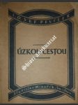 Úzkou cestou - pelíšek josef - náhled