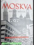 Moskva 800 let města 1147 - 1947 - kolektiv - náhled
