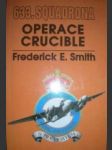 633.Squadrona - Operace Crucible - SMITH Frederick E. - náhled