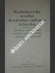 Východočeská textilní hromadná smlouva dělnická, uzavřená mezi sdružením zaměstnavatelů textilního průmyslu v praze a dělnickými organisacemi - kolektiv - náhled