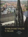 Toskánský palác v Praze (Historie a rekonstreukce stavby) - náhled