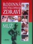 Rodinná encyklopedie zdraví:  Muž - náhled