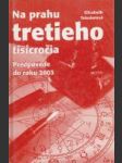 Na prahu tretieho tisícročia (Predpovede do roku 2003) - náhled