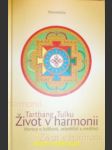 ŽIVOT V HARMONII - Hovory o bdělosti, sebeléčbě a meditaci - Tarthang Tulku - náhled