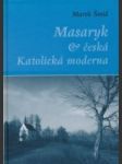 Masaryk a česká Katolická moderna - náhled