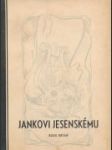 Jankovi Jesenskému - náhled